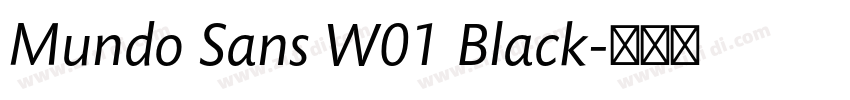 Mundo Sans W01 Black字体转换 Mundo Sans W01 Black字体转换